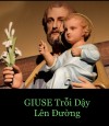GIUSE TRỖI DẬY LÊN ĐƯỜNG