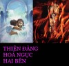 THIÊN ĐẢNG HOẢ NGỤC HAI BÊN