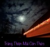 TRĂNG THIỆN MÃI CÒN THỨC